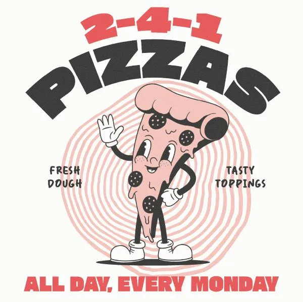 What's on: 2 for 1 Pizzas